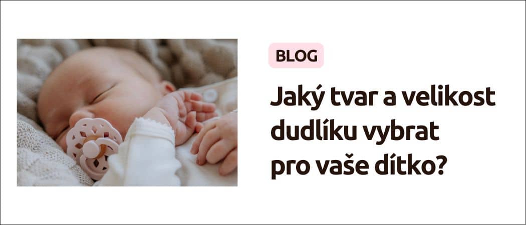 jaky-dudlik-vybrat-pro-miminko